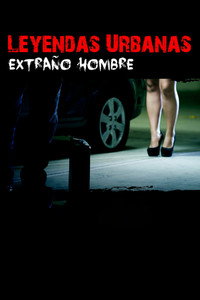Leyendas urbanas – Extraño hombre