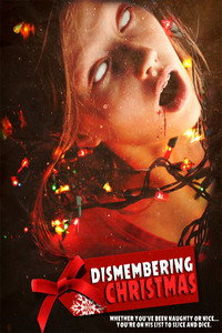 Постер фильма «Dismembering Christmas (2015)» — (22 из 31)