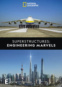 Постер сериала «Superstructures: Engineering Marvels (2019)» — (3 из 17)