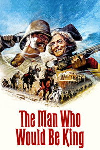 The Man Who Would Be King The Man Who Would Be King