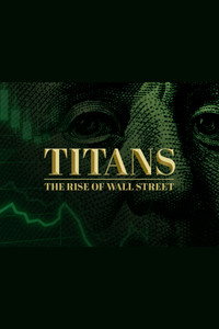 Постер к сериалу Titans: The Rise of Wall Street (2022)