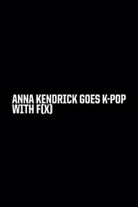 Anna Kendrick Goes K-Pop with F(x) - 2013