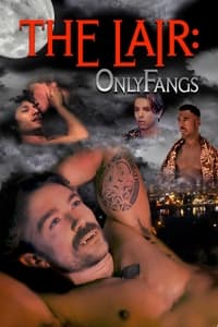The Lair: OnlyFangs (2024)
