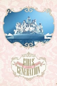 GIRLS' GENERATION ~ First Japan Tour (2011)