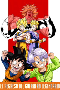 Poster de Dragon Ball Z: El Regreso del Guerrero Legendario
