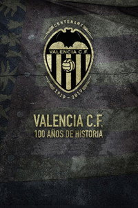 Valencia C.F. 100 años de historia