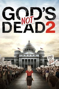 God's Not Dead 2 God's Not Dead 2