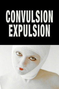 Постер фильма «Convulsion Expulsion (2004)» — (2 из 5)