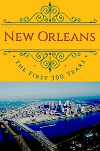 Poster de New Orleans: The First 300 Years