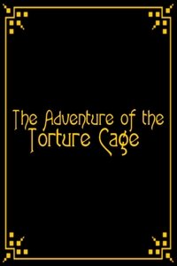 The Adventure of the Torture Cage (1928)