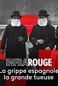 La Grippe espagnole : La grande tueuse (2021)