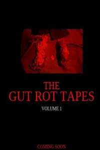 Постер к фильму The Gut Rot Tapes: Volume 1 (2021)