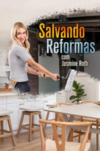 Salvando Reformas com Jasmine Roth S03E10