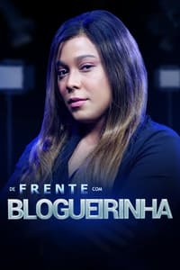 De Frente com Blogueirinha - 2021