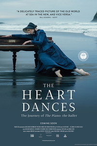 Постер фильма «The Heart Dances - the journey of The Piano: the ballet (2018)» — (1 из 4)