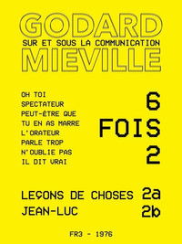 Six fois deux/Sur et sous la communication 2a & 2b : Leçons de chose & Jean-Luc