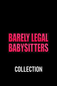 Barely Legal Babysitters (Reality Junkies) Collection