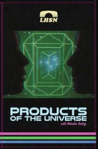 Poster de Products of the Universe with Marsha Tanley