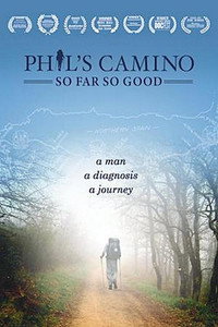 Постер фильма «Phil's Camino: So Far, So Good (2018)» — (1 из 1)