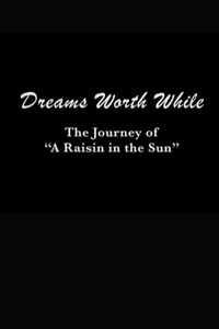Dreams Worth While: The Journey of 