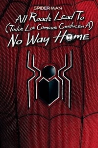 Poster de Spider-Man: Todos los caminos conducen a No Way Home