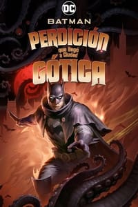 Poster de Batman: La Perdición que llegó a Ciudad Gótica