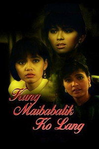 Постер фильма «Kung maibabalik ko lang (1989)» — (2 из 2)