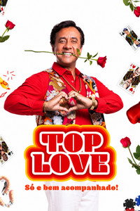 Top Love - Só e Bem Acompanhado! (2024) poster