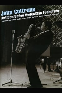 John Coltrane ‎– Antibes/Baden Baden/San Francisco (2008)