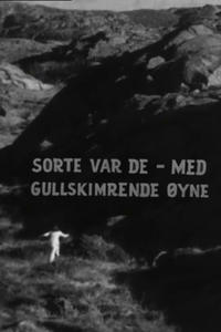 Sorte var de, med gullskimrende øyne (1971)