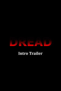 Dread Introduction Trailer