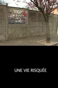 Une Vie Risquée (2018)