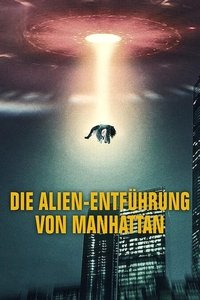 Movieposter Die Alien-Entführung von Manhattan
