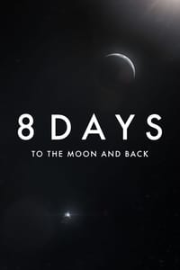 tv show poster 8+Days%3A+To+the+Moon+and+Back 2019
