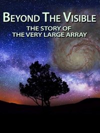 Poster de Beyond the Visible: The Story of the Very Large Array