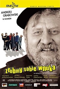 Zróbmy sobie wnuka (2003)