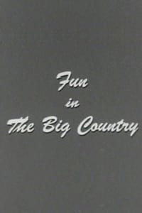 Poster de Fun in the Big Country