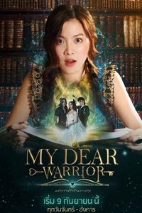 My Dear Warrior - 2019