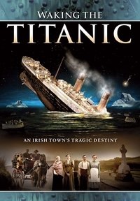 Poster de Waking The Titanic