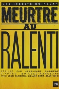 Meurtre au ralenti