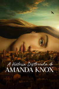 A Historia Distorcida de Amanda Knox S01E08