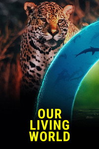 Our Living World (2024) Season 1 Netflix Original Dual-Audio {Hindi-English} 480p | 720p | 1080p WEB-DL