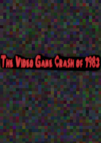 The Video Game Crash of 1983