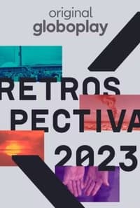 tv show poster Retrospectiva+2023%3A+Edi%C3%A7%C3%A3o+Globoplay 2023