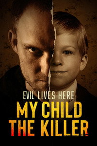 Evil Lives Here: My Child the Killer S1 E1