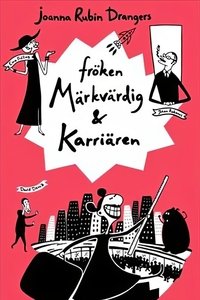 Fröken Märkvärdig & Karriären