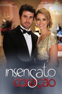 tv show poster Insensato+Cora%C3%A7%C3%A3o 2011