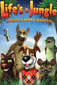 Poster de Life's a Jungle: Africa's Most Wanted