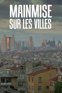 Mainmise sur les villes (2015) poster