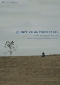 Quinze kilomètres trois (2014)